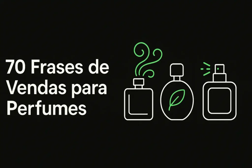 70 Frases de Vendas para Perfumes